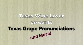 Texas Grape Pronunciations and More