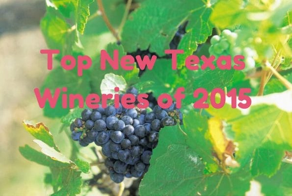 Top 2015 New Texas Wineries