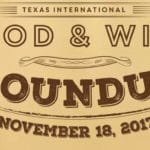 Texas International Food & Wine Roundup preview with Discount