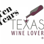 Happy 10th Anniversary to Texas Wine Lover!