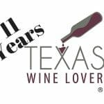 Happy 11th Anniversary to Texas Wine Lover!