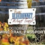 Celebrate Texas Wine Month in October on the Texas Bluebonnet Wine Trail