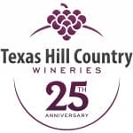 Texas Hill Country Wineries Celebrates 25th Anniversary – Including Quotes from Founders